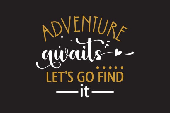 Adventure Awaits Let s Go Find It Campin Design Review