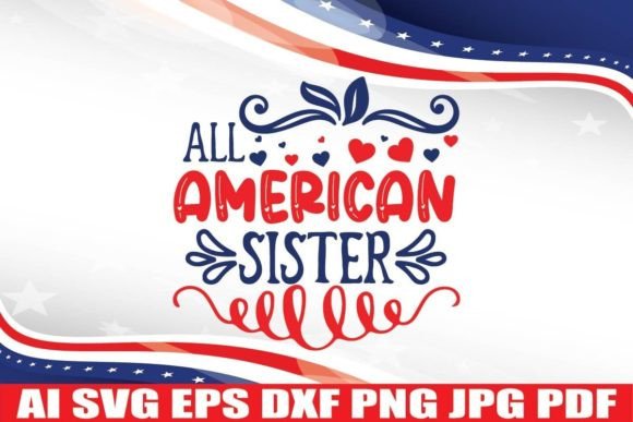 All American Sister, 4th July Svg Design