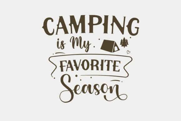 Camping is My Favorite Season