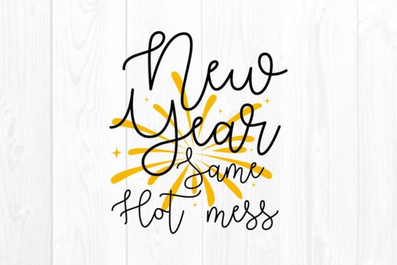 New Year Same Hot Mess SVG: A Designer's Honest Review