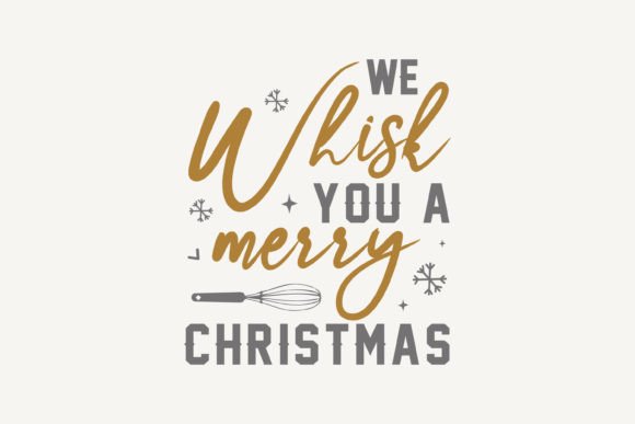 We Whisk You a Merry Christmas SVG