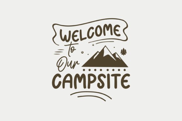 Welcome to Our Campsite – Camping SVG Review