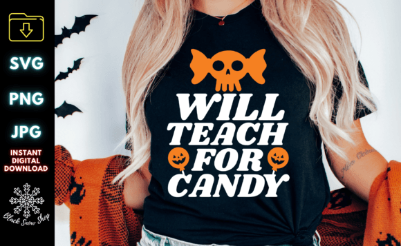 Will Teach for Candy Halloween Svg